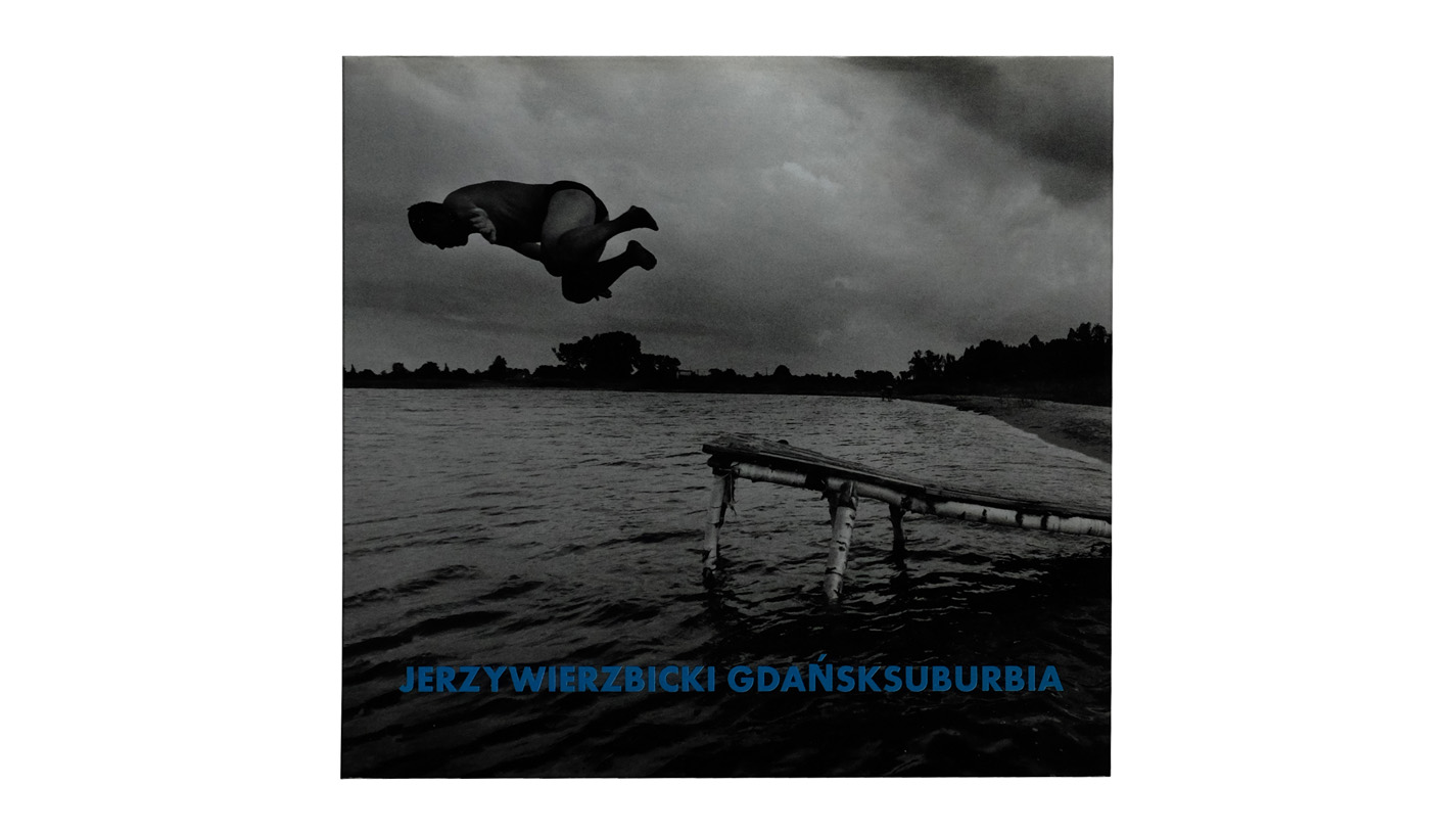 Jerzy Wierzbicki - Gdańsk suburbia - album fotografii - ARW Fine Grain 2005