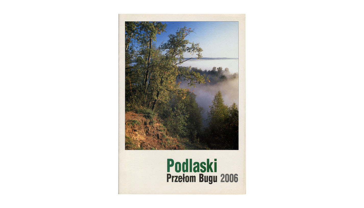 Podlaski Przełom Bugu 2006. XI Międzynarodowy Plener Fotograficzny - katalog wystawy - Miejski Ośrodek Kultury w Siedlcach 2006