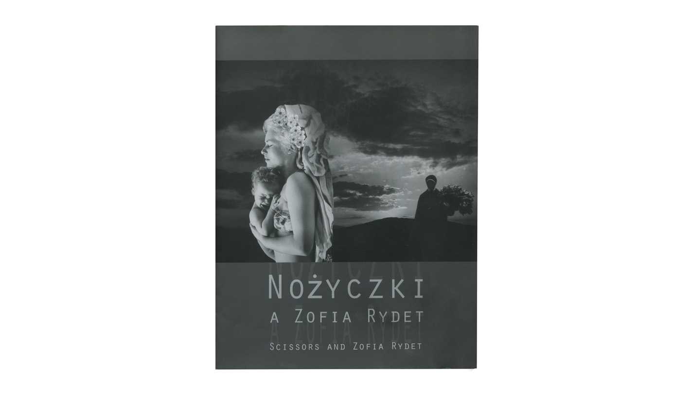 Nożyczki a Zofia Rydet / Scissors and Zofia Rydet - katalog wystawy - Galeria 87 - 2010