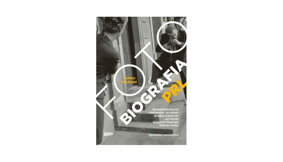 Fotobiografia PRL - Łukasz Modelski