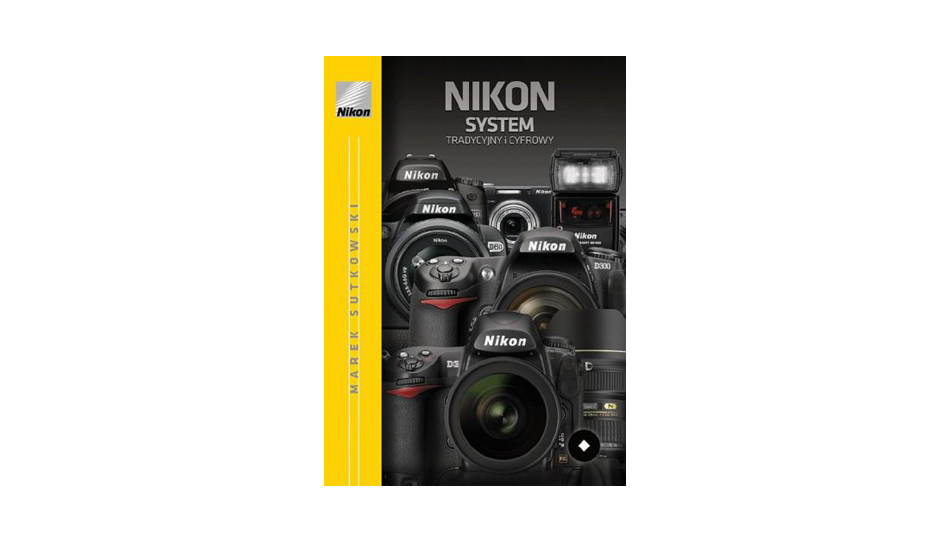 Marek Sutkowski - Nikon System tradycyjny i cyfrowy