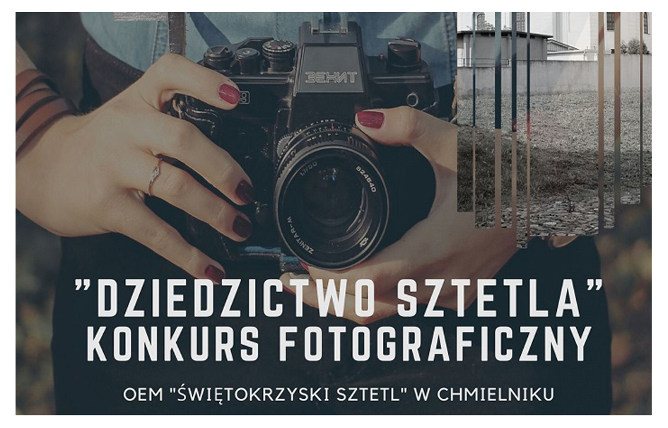 Konkurs fotograficzny - Dziedzictwo Sztetla OEM Chmielnik