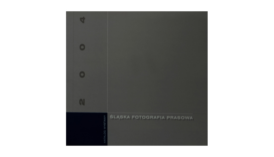Śląska Fotografia Prasowa 2004 - katalog wystawy - album
