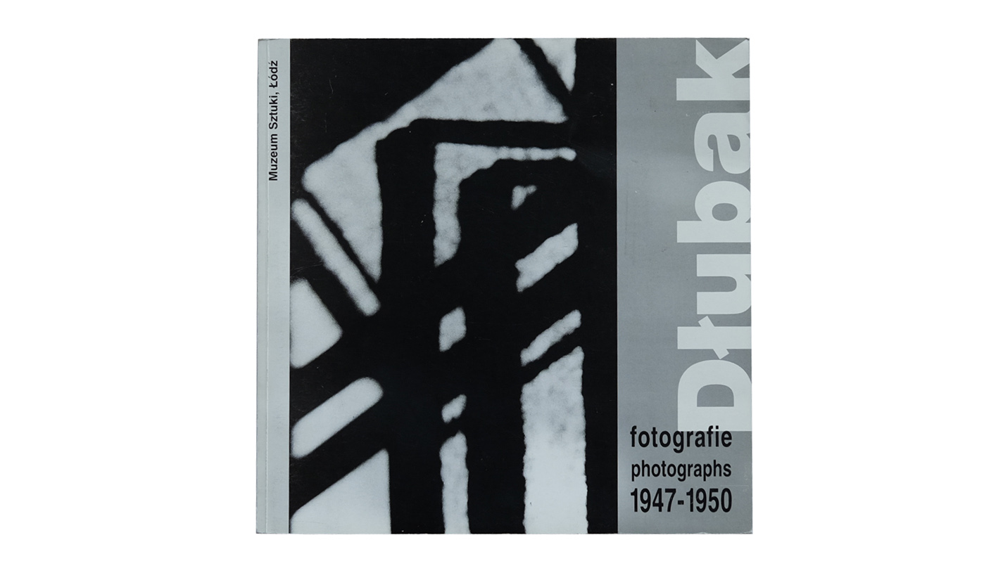 Dłubak. Fotografie 1947-1950 katalog wystawy Muzeum Sztuki Łódź 1995