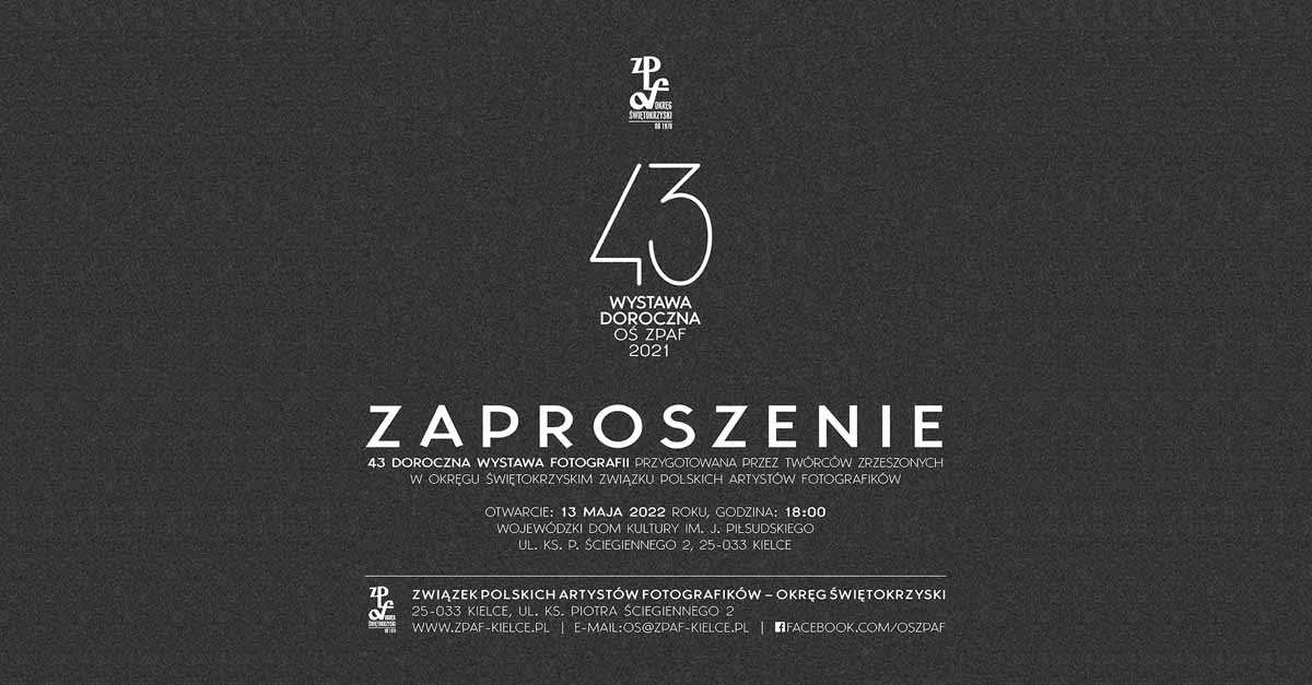 43. Doroczna Wystawa Fotografii - Okręg Świętokrzyski ZPAF - wystawa fotografii Wojewódzki Dom Kultury Kielce