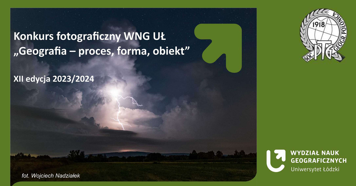 Konkurs fotograficzny, Geografia - proces, forma, obiekt 2024 - Wydział Nauk Geograficznych Łódź