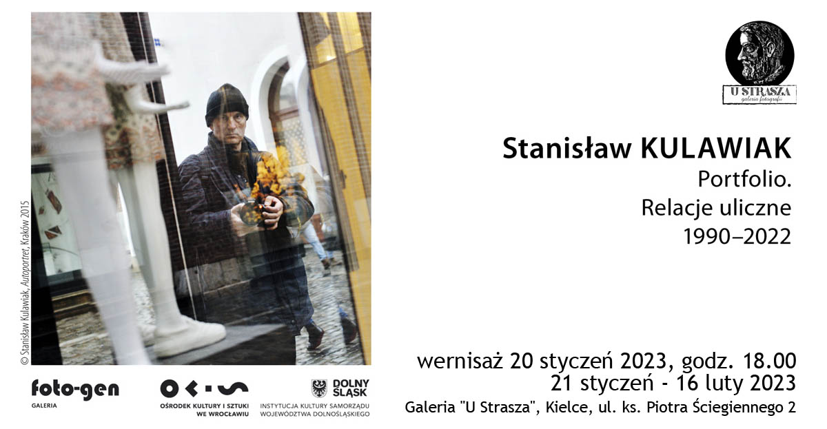 Stanisław Kulawiak - Portfolio. Relacje uliczne 1990–2022 - wystawa fotografii Galeria u Strasza WDK Kielce
