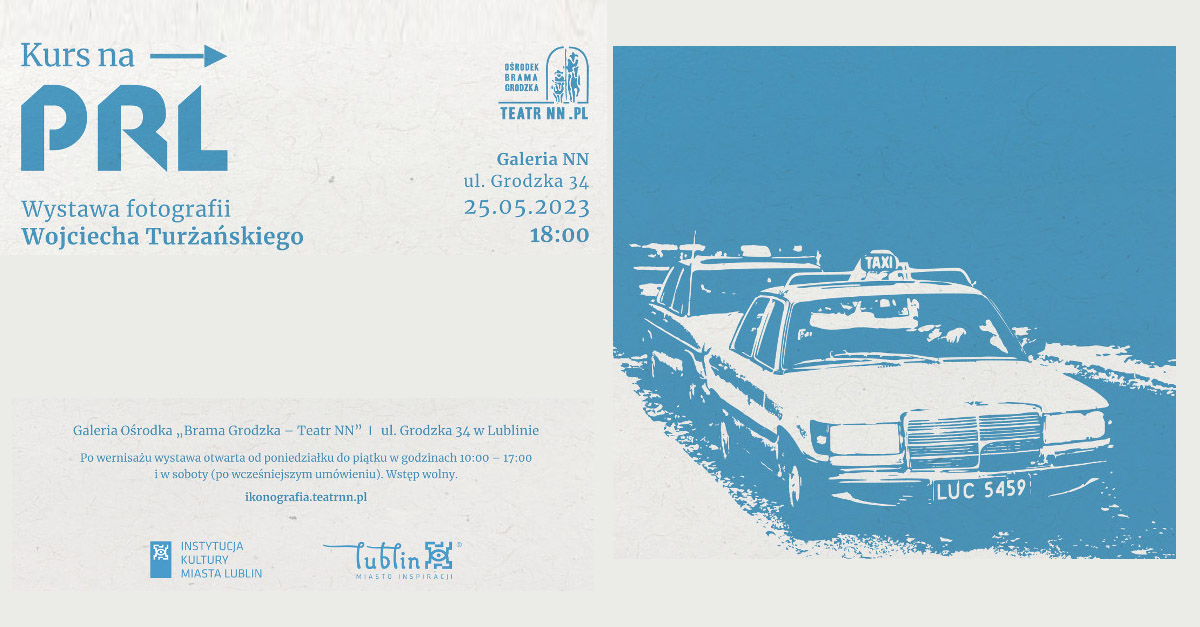 Wojciech Turżański - Kurs na PRL - wystawa fotografii Galeria Teatru NN Lublin