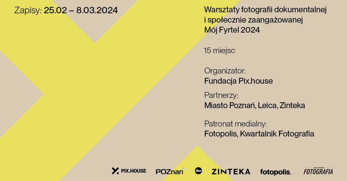 Warsztaty - Mój Fyrtel / Moja przestrzeń 2024 - warsztatów fotografii dokumentalnej Poznań