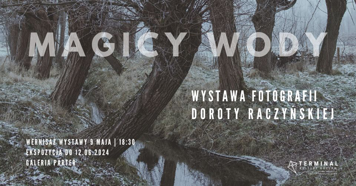 Dorota Raczyńska - Magicy wody - wystawa fotografii Terminal Kultury Gocław Warszawa