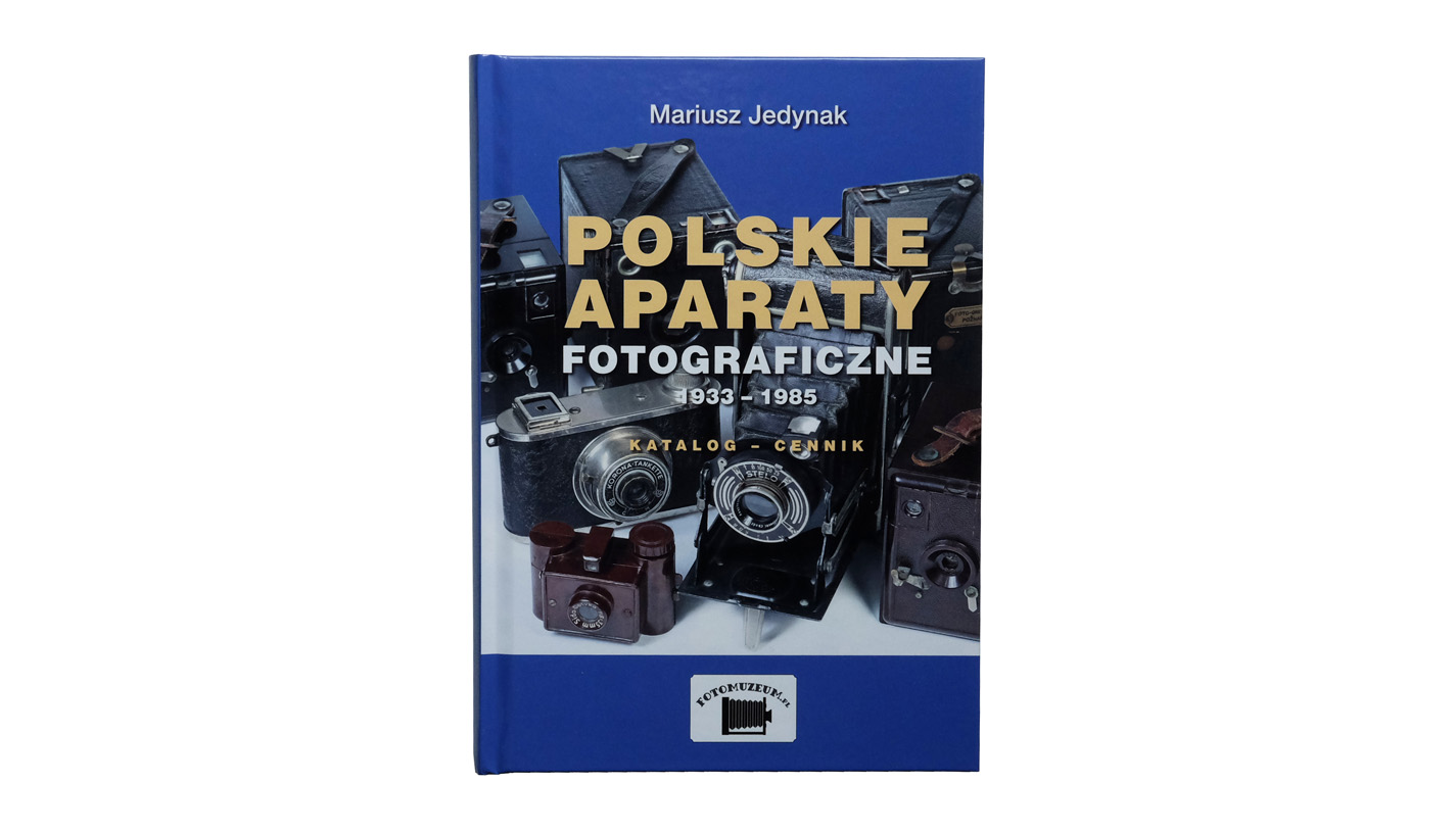 Mariusz Jedynak - Polskie Aparaty Fotograficzne 1933-1985. Katalog - Cennik - książka - Wydawnictwo MS 2025