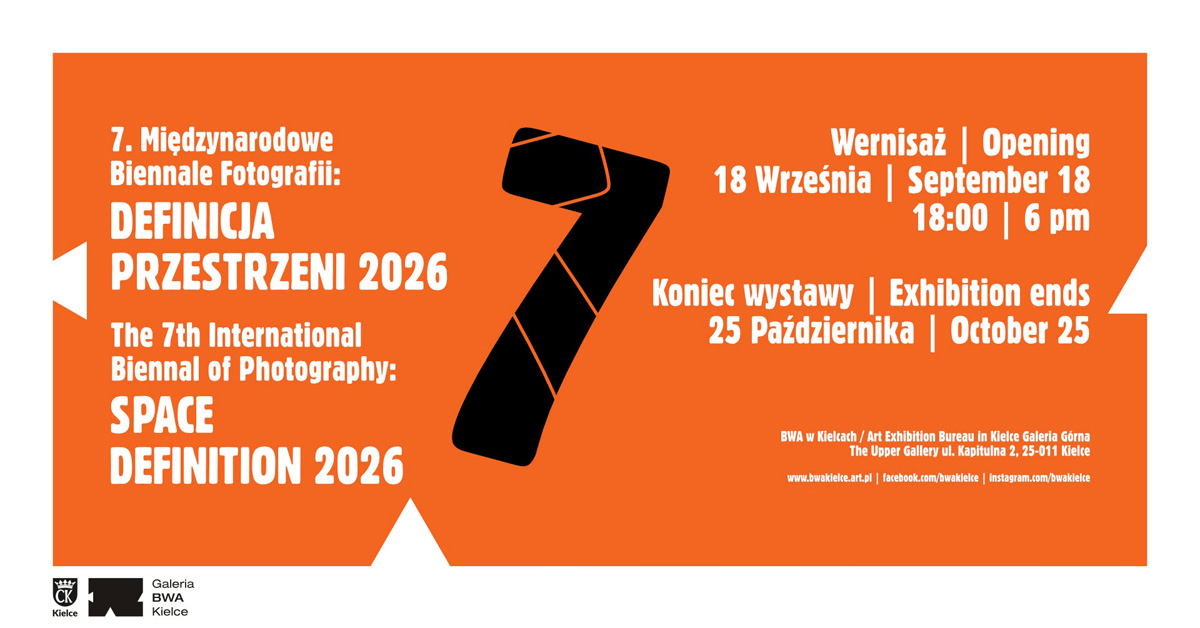 7. Międzynarodowe Biennale Fotografii Definicja Przestrzeni / Space Definition 2026 - konkurs fotograficzny - Biennale Fotografii - Kielce
