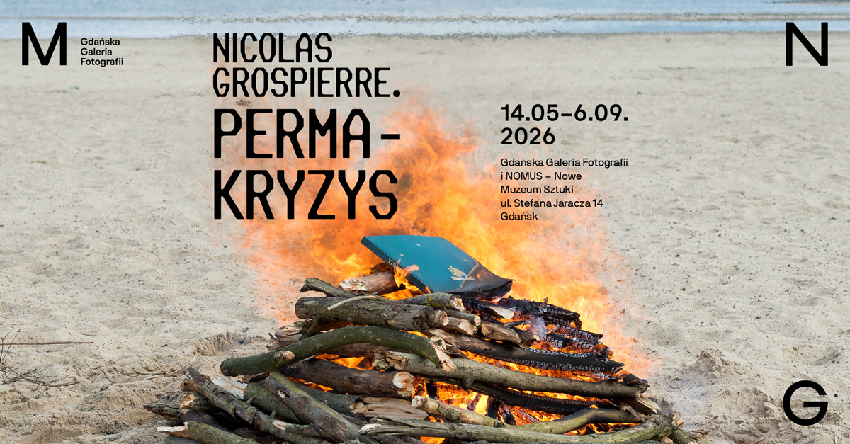 Nicolas Grospierre - Permakryzys - wystawa fotografii Gdańska Galeria Fotografii Gdańsk