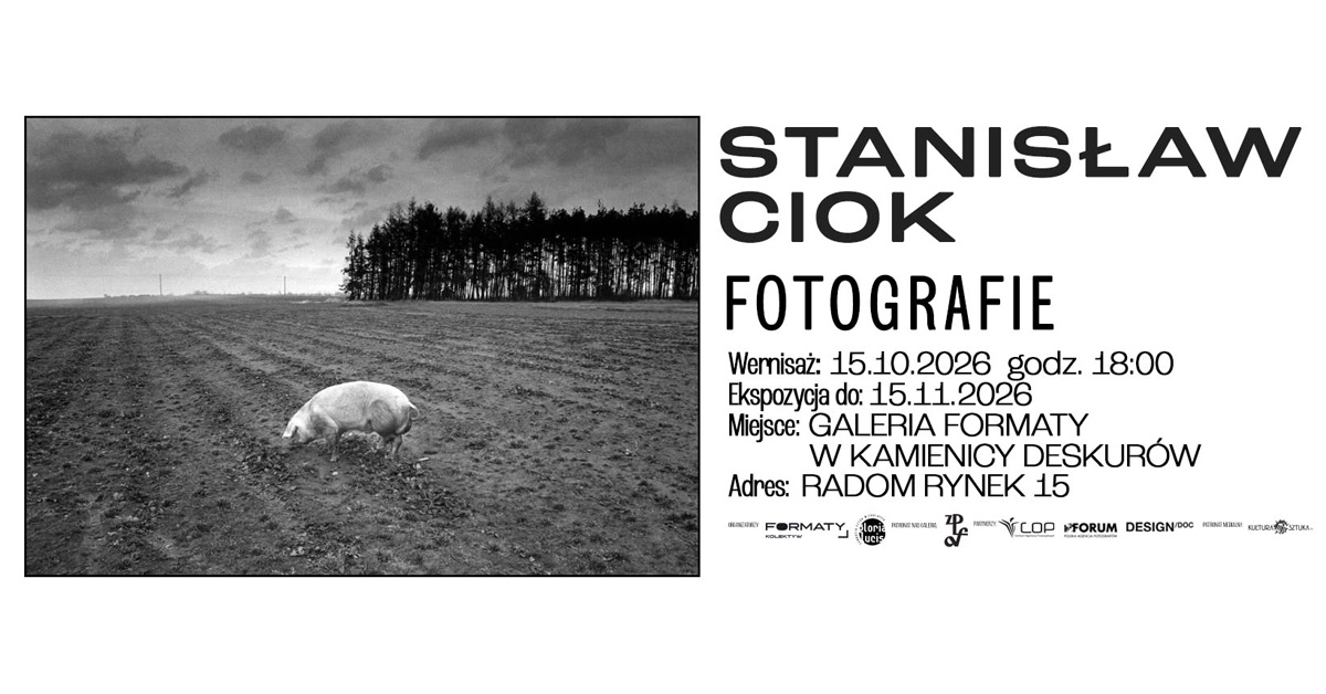 Stanisław Ciok - Fotografie - wystawa fotografii Galeria Fotografii Formaty w Kamienicy Deskurów Radom