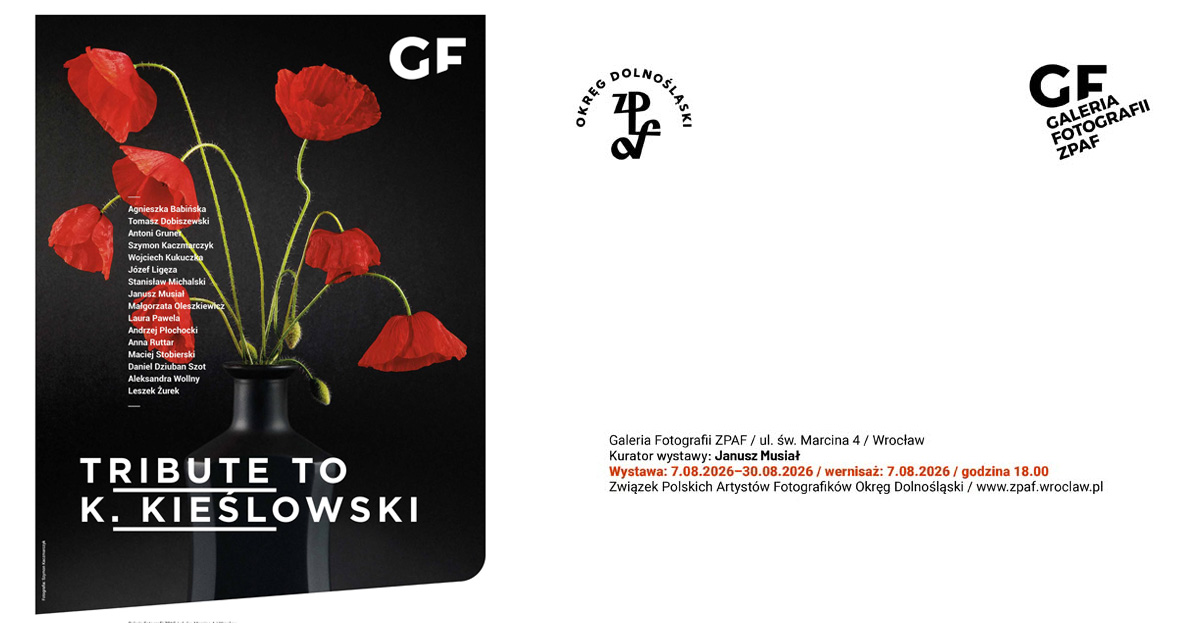 Tribute to K. Kieślowski - wystawa fotografii Galeria Fotografii ZPAF Wrocław