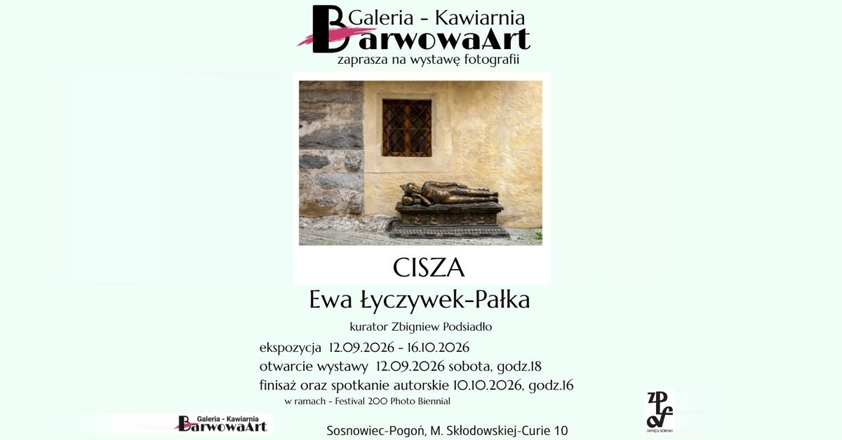 Ewa Łyczywek-Pałka - Cisza - wystawa fotografii Galeria-Kawiarnia BarwowaArt Sosnowiec