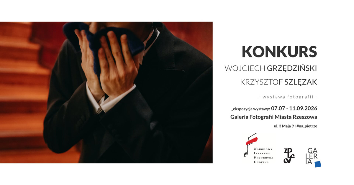 Wojciech Grzędziński, Krzysztof Szlęzak - Konkurs - wystawa fotografii Galeria Fotografii Miasta Rzeszowa Rzeszów