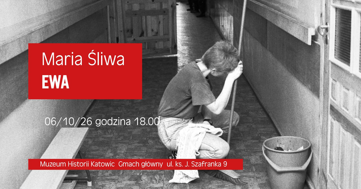 Maria Śliwa - Ewa - wystawa fotografii Muzeum Historii Katowic Katowice