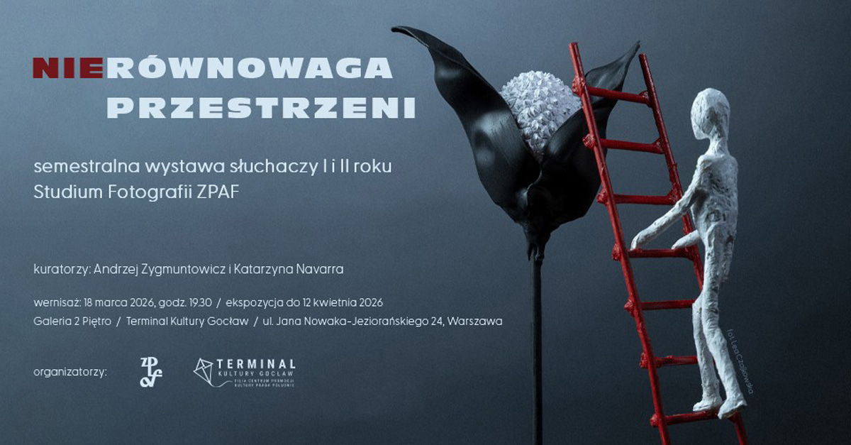(nie)równowaga przestrzeni - wystawa fotografii Galeria 2 Piętro Terminal Kultury Gocław Warszawa