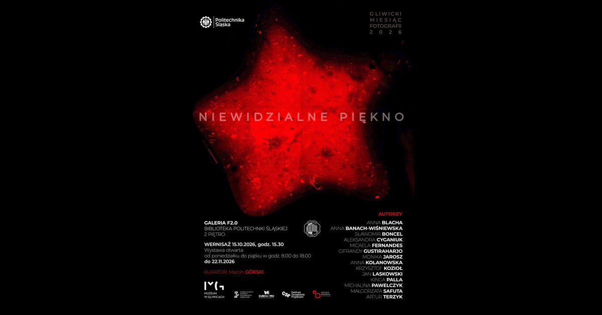 Niewidzialne piękno - wystawa fotografii Galeria f2.0 Biblioteka Politechniki Śląskiej Gliwice