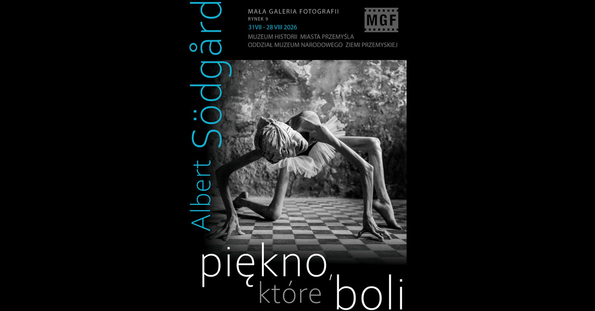 Albert Södgård - Piękno, które boli - wystawa fotografii Mała Galeria Fotografii Przemyśl