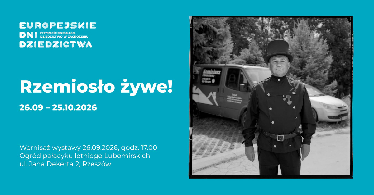 Rzemiosło żywe! - wystawa fotografii w Ogród pałacyku letniego Lubomirskich Rzeszów