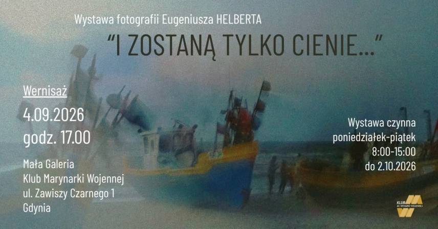 Eugeniusz Helbert - i zostaną tylko cienie…