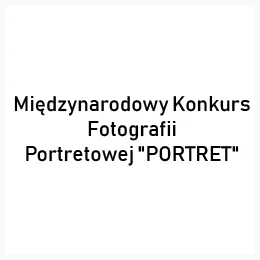 Międzynarodowy Konkurs Fotografii Portretowej \"PORTRET\"