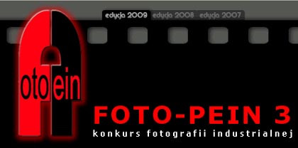 III Konkurs Fotografii Industrialnej Foto-Pein 2009